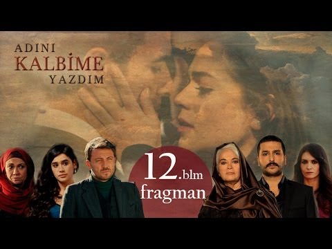 Adını Kalbime Yazdım 12. Bölüm 1. Fragman HD