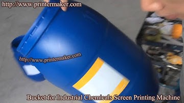 Bucket for Industrial Chemicals Screen Printing Machine