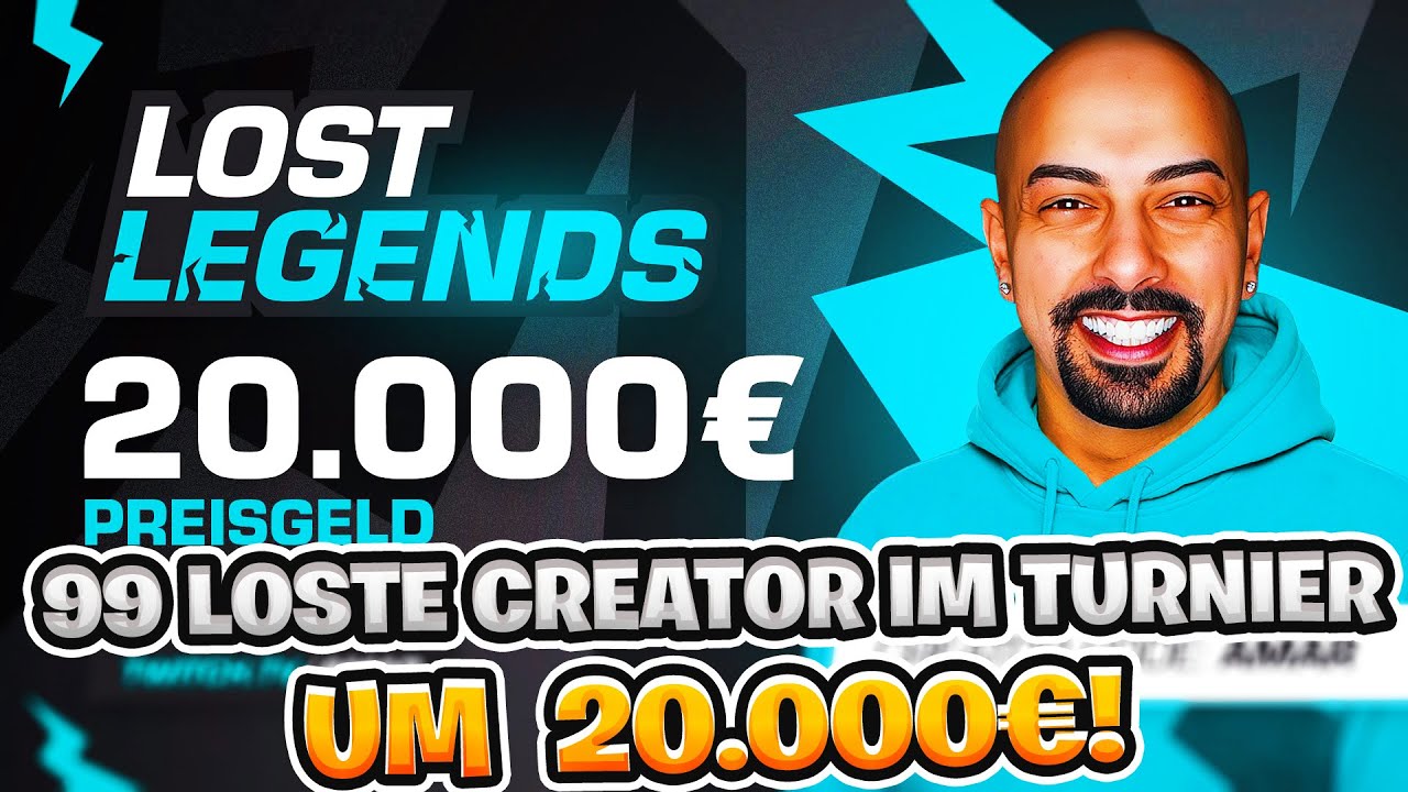 😍🤑20.000€ LOST LEGENDS TURNIER MIT ELIASN97, MERTABI, ROHAT UVM.!