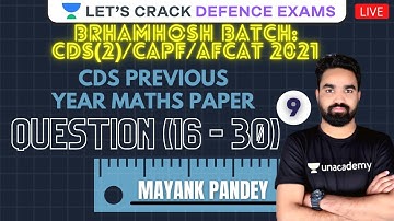 Brhamhosh Batch: CDS Previous Year Maths Paper | Target CAPF/CDS(2) 2021 | Mathematics | Mayank Sir