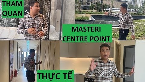 Tham quan thực tế Masteri Centre Point - sự tinh tế tràn đầy #dannyhome #vinhomesq9  #masterisehomes