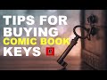 Tips for Buying Comic KEYS | Comic Collecting | Comic Books