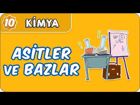 Asitler ve Bazlar | 10. Sınıf Kimya