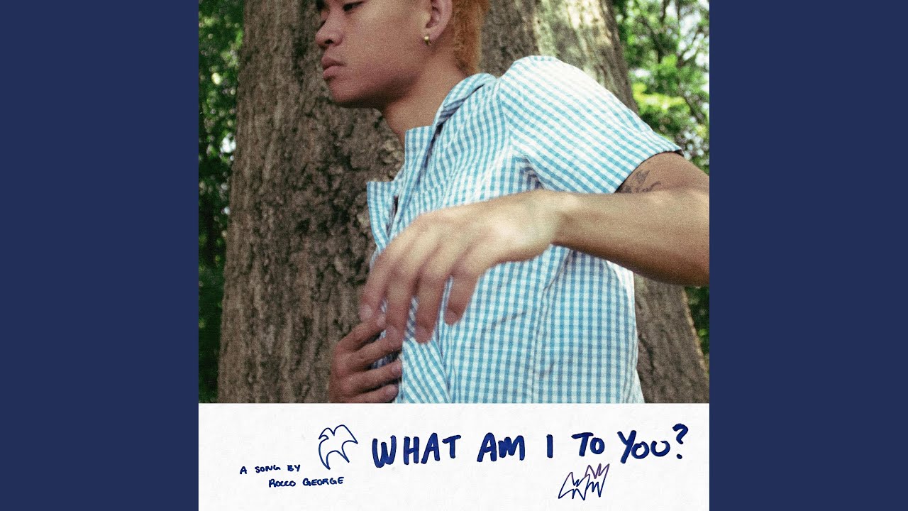 What Am I To You YouTube what-am-i-to-you-youtube