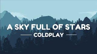 COLDPLAY - A Sky Full Of Stars (lyrics video)