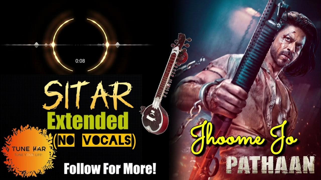 Jhoome Jo Pathaan Sitar Ringtone (No Vocals) Pathaan Instrumental BGM