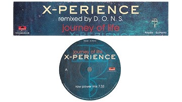A The Journey of Life (Raw Power Mix) / X-Perience ~ Journey of Life Remixed by D.O.N.S. (promo)