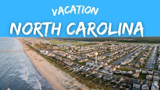 Everything You Need to Know About Top 9 Vacation Spots in North Carolina