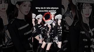 Why Do G-Idle Always Leave This Gap? シ