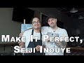 Make It Perfect (Ep. 4) - Seiji Inouye [Photographer]