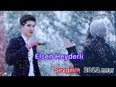 Elsen Heyderli - Sevgilim 2023 ( new music )