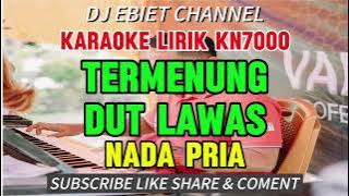 TERMENUNG -  DUT LAWAS - KARAOKE DANGDUT LIRIK KN7000 - NADA PRIA