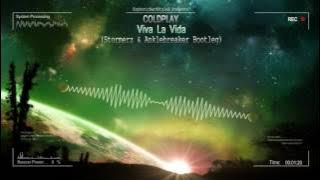 Coldplay - Viva La Vida (Stormerz & Anklebreaker Bootleg) [HQ Preview]