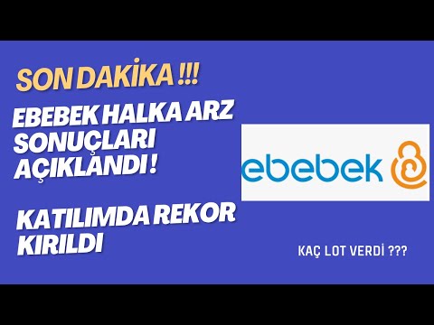 Ebebek Halka Arz Sonuçları Açıklandı - Kaç Lot Dağıtım Oldu ??