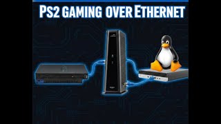 Linux Hosted PS2 Games Over Ethernet - Simpler Guide