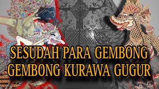 SESUDAH PARA GEMBONG GEMBONG KURAWA GUGUR || WAYANG KULIT || KI MANTEB SOEDARSONO || CERITA WAYANG