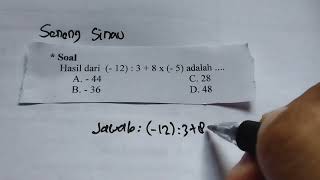 hasil dari (-12) : 3 + 8 x (-5) adalah....