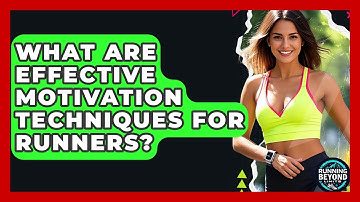 What Are Effective Motivation Techniques For Runners? - Running Beyond Limits