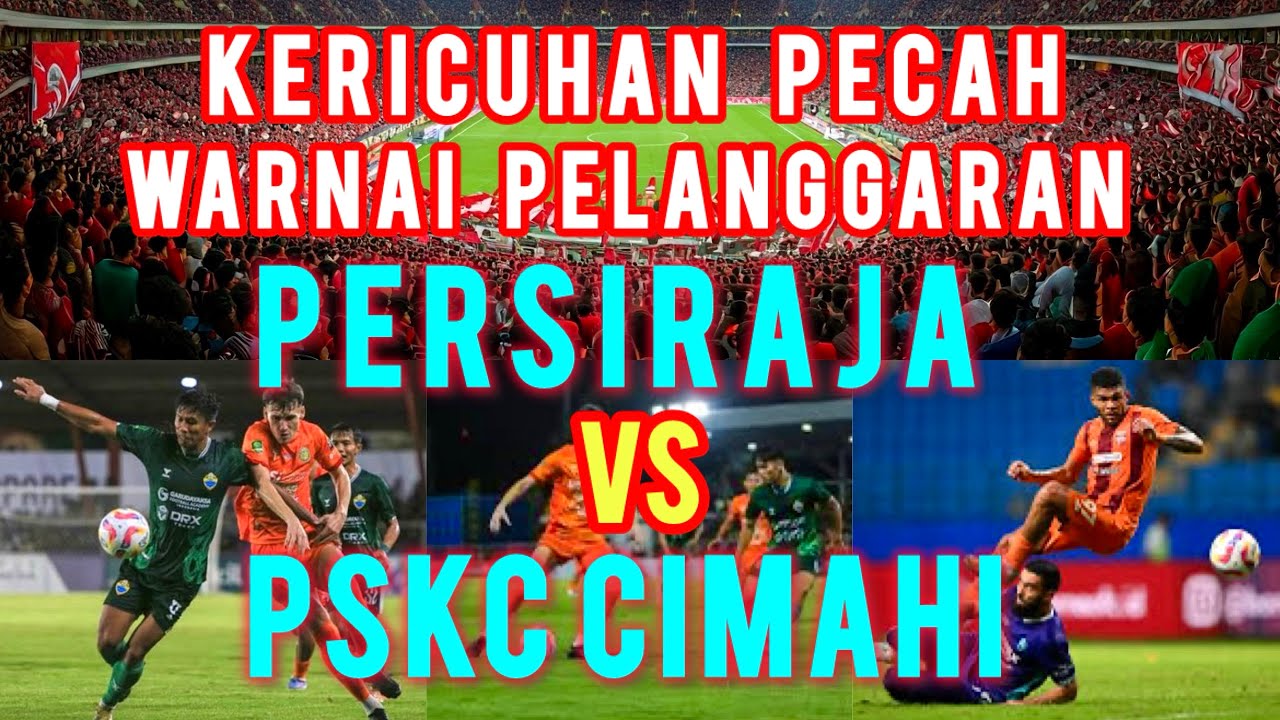 Kericuhan Pecah Warnai Pelanggaran Pemain | Persiraja Banda Aceh vs PSKC Cimahi | Liga 2 2024/2025