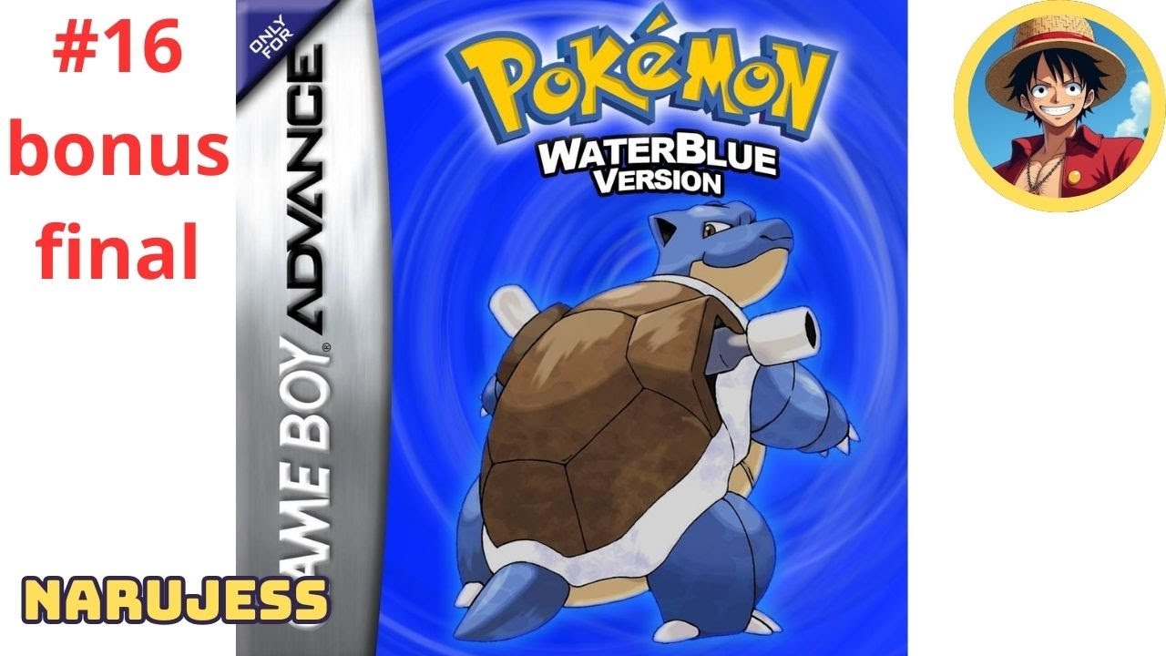 Pokémon WaterBlue - Game Boy Advence (let's play FR) #16.5 BONUS FINAL