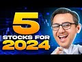 5 stocks im buying in 2024 q2