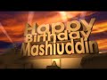 Happy Birthday Mashiuddin