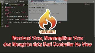 Belajar CI Bagian 4 - Membuat View, Menampilkan View dan Mengirim data Dari Controller Ke View