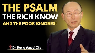 This Psalm BREAKS the Curse of Poverty in 24 Hours | Dr. David Yonggi Cho