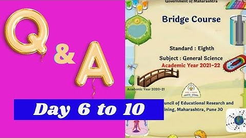 Bridge Course , Subject - G.Science , Standard - 8th , Day 6, 7, 8, 9 & 10
