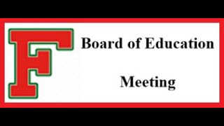 FCSD Board of Education Meeting 3/24/26 @ 6PM (At the Ed Center on 4th Street)