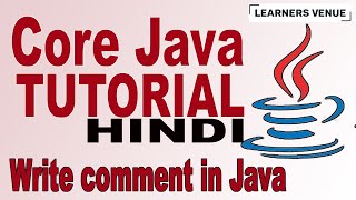 Comments in Java | Core Java Tutorial in Hindi Session-5