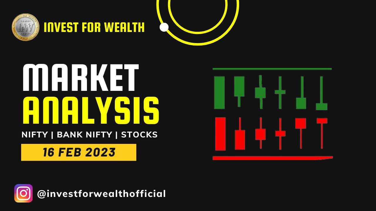 Market Analysis for 16th Feb | Banknifty and Nifty levels for intraday ...