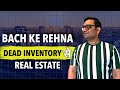 What is dead inventory in high rise apartment and low rise apartment  property providers