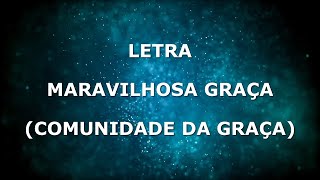 MARAVILHOSA GRAÇA | LETRA