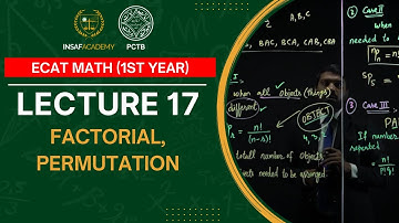 Math ECAT 1st year | Lecture 17 | Factorial, Permutation | PCTB Insaf Academy
