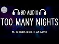Metro Boomin Future Too Many Nights 8D AUDIO Ft Don Toliver Metro Boomin Future Too Many Nights 8D AUDIO Ft Don Toliver