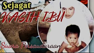 Sejagat Kasih Ibu By Suara Persaudaraan