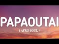 Papaoutai Afro Soul Lyrics AI Cover 