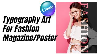 Typography art for poster / Magazine Cover Tutorial in Canva screenshot 5