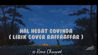 Hal Hebat || Cover by Raffa || Lirik Lagu || Takkan sia kan dia belum tentu ada yang seperti dia