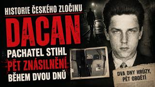 Historie českého zločinu - Únos. Dacan. Pachatel stihl pět znásilnění během dvou dnů
