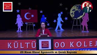Kültür 2000 Koleji 23 Nisan Ulusal Egemenlik Ve Çocuk Bayramı Töreni