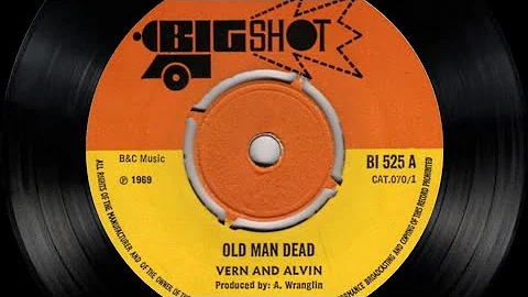 VERN & ALVIN -  OLD MAN DEAD