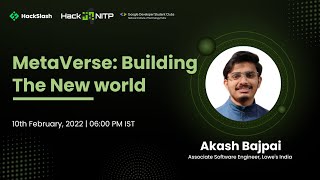 'MetaVerse: Building the New world' by Akash Bajpai | HackNITP 4.0