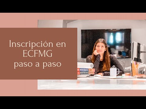 Inscripción en ECFMG para tomar los steps de USMLE (explicación paso a paso)