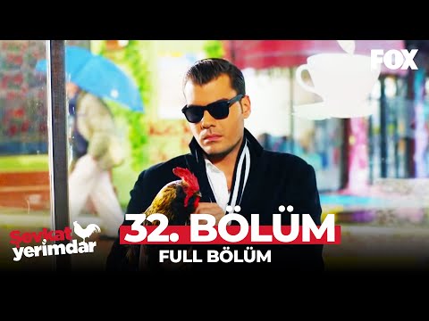 Şevkat Yerimdar 32. Bölüm