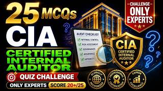 Certified Internal Auditor Certification Quiz Challenge | 25 Essential MCQs for CIA Exams.