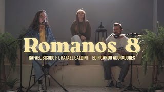 Romanos 8 (Acústico) - Rafael Bicudo ft. Rafael Galdini | Edificando Adoradores