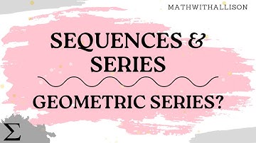Calculus 2 - Sequences & Series: Geometric Series