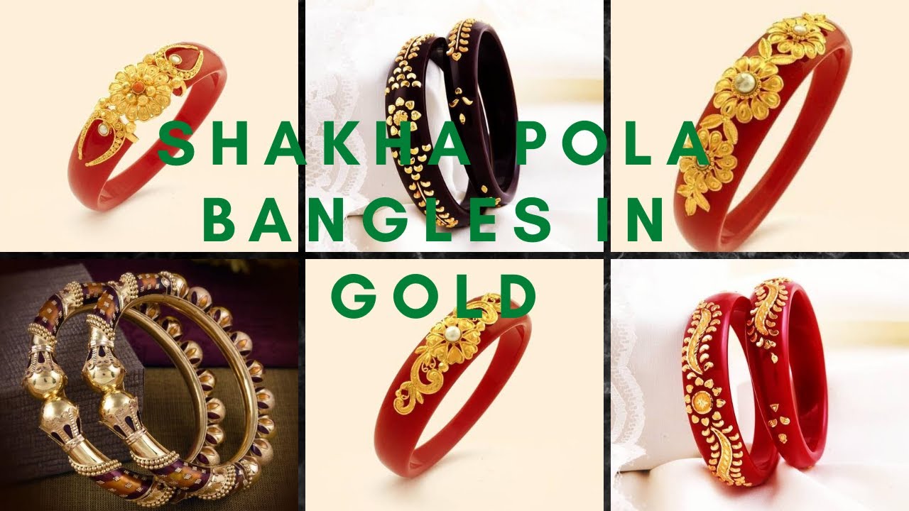 Shakha Pola Bangles New Collection || Gold Shakha Pola Bangles ...